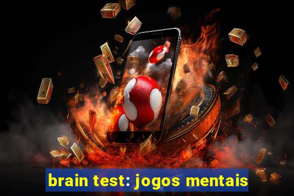 brain test: jogos mentais